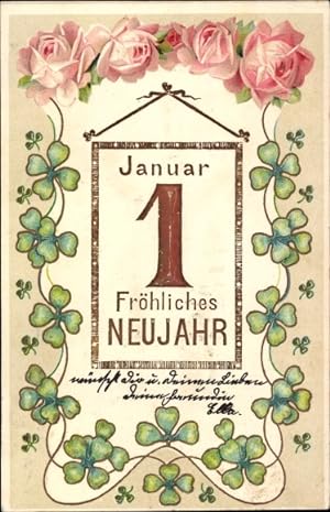 Präge Litho Glückwunsch Neujahr, 1 Januar, Kalender, Kleeblätter, Rosenblüten
