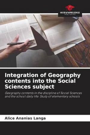 Bild des Verkufers fr Integration of Geography contents into the Social Sciences subject zum Verkauf von BuchWeltWeit Ludwig Meier e.K.