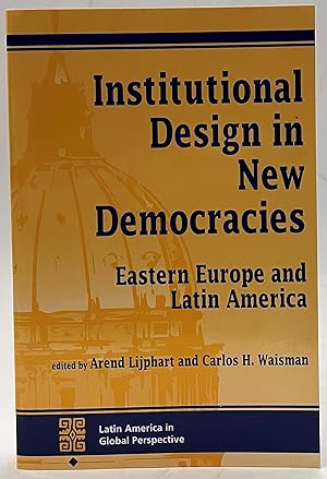 Imagen del vendedor de Institutional Design in New Democracies. Eastern Europe and Latin America. a la venta por Der Buchfreund