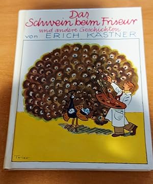 Seller image for Das Schwein beim Friseur und andere Geschichten. [Ausgabe 1978] [Ill.: Horst Lemke; Einband Walter Trier] for sale by Versandantiquariat Ottomar Khler
