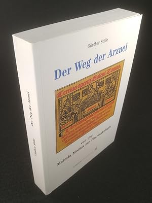 Seller image for Der Weg der Arznei Von der Materia Medica zur Pharmakologie for sale by ANTIQUARIAT Franke BRUDDENBOOKS