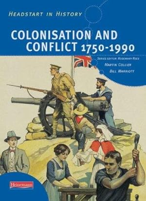 Bild des Verkufers fr Headstart In History: Colonisation & Conflict 1750-1990 zum Verkauf von WeBuyBooks
