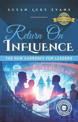 Seller image for Return On Influence: The New Currency for Leaders for sale by moluna