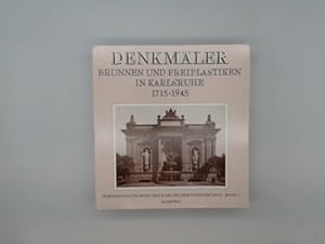 Denkmäler, Brunnen und Freiplastiken in Karlsruhe 1715 - 1945.