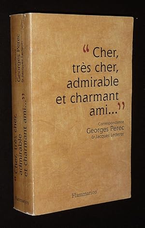 Image du vendeur pour Cher, trs cher, admirable et charmant ami. : Correspondance Georges Perec et Jacques Lederer mis en vente par Abraxas-libris