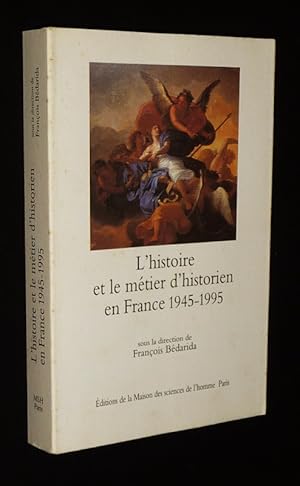 Image du vendeur pour L'Histoire et le mtier d'historien en France, 1945-1995 mis en vente par Abraxas-libris