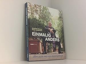 Seller image for EINMALIG ANDERS: ber Leute und Ihre Lden in Zrich ber Leute und ihre Lden in Zrich for sale by Book Broker