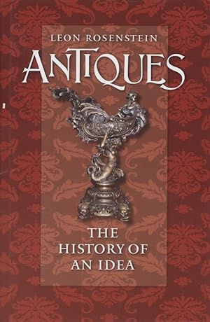 Antiques: The History of an Idea.