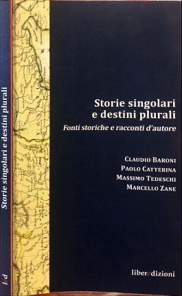 Imagen del vendedor de Storie singolari e destini plurali. a la venta por Libreria La Fenice di Pietro Freggio