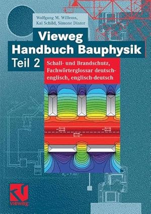 Seller image for Vieweg Handbuch Bauphysik 2: Schall- und Brandschutz, Fachwrterglossar deutsch-englisch, englisch-deutsch: TEIL 2 for sale by Studibuch