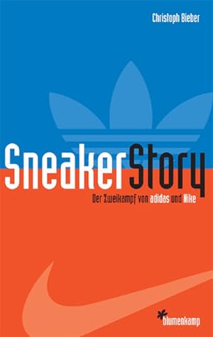 Seller image for Sneaker Story: Der Zweikampf von adidas und Nike for sale by Studibuch