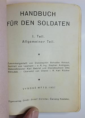 Handbuch für den Soldaten. I. Teil. Allgemeiner Teil (Einband: für Soldaten aller Waffen und Dien...