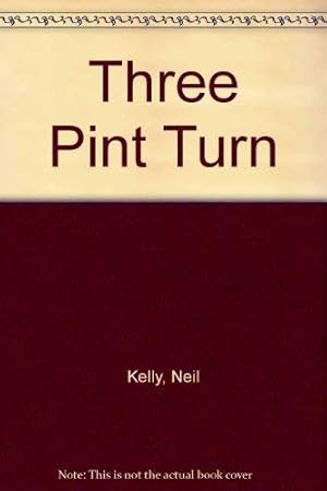 Seller image for Three Pint Turn for sale by WeBuyBooks