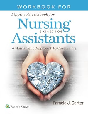 Imagen del vendedor de Workbook for Lippincott Textbook for Nursing Assistants : A Humanistic Approach to Caregiving a la venta por GreatBookPrices