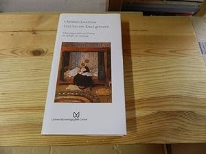 Seller image for Und hat ein Kind geboren : Schwangerschaft und Geburt im Spiegel der Literatur. Christian Lauritzen for sale by Versandantiquariat Schfer