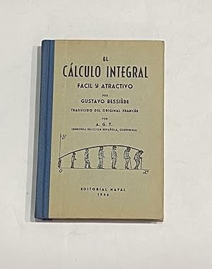Imagen del vendedor de El clculo integral. Fcil y atractivo. a la venta por ARREBATO LIBROS