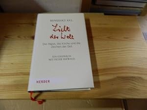 Imagen del vendedor de Licht der Welt : der Papst, die Kirche und die Zeichen der Zeit ; ein Gesprch mit Peter Seewald. Benedikt XVI. a la venta por Versandantiquariat Schfer