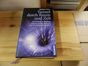 Bild des Verkufers fr Tunnel durch Raum und Zeit : von Einstein zu Hawking: Schwarze Lcher, Zeitreisen und berlichtgeschwindigkeit. zum Verkauf von Versandantiquariat Schfer