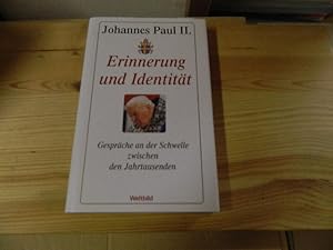 Erinnerung und Identität : Gespräche an der Schwelle zwischen den Jahrtausenden. Johannes Paul II...