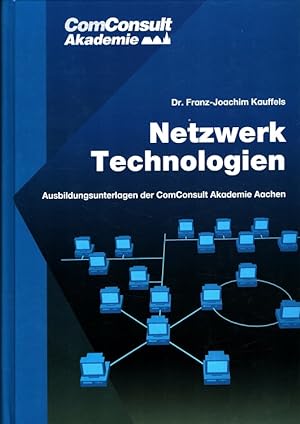 Seller image for Netzwerk Technologien Ausbildungsunterlagen der ComConsult Akademie for sale by Versandantiquariat Nussbaum