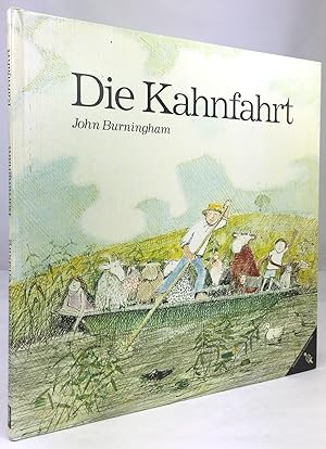 Die Kahnfahrt. Ein Bilderbuch von John Burningham. Übertragen von Josef Guggenmos. 1. Aufl.