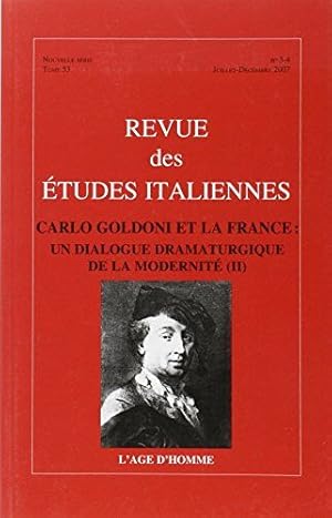 Revue des Etudes italiennes N° 53 3/4 :/ carlo Goldoni et la france