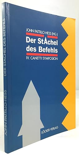 Bild des Verkufers fr Der Stachel des Befehls. IV. Canetti Symposion. zum Verkauf von Antiquariat Heiner Henke