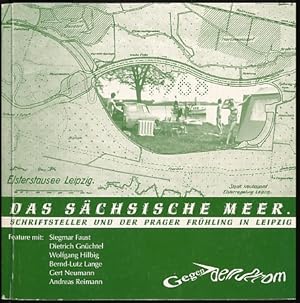 Bild des Verkufers fr Das schsische Meer. Schriftsteller und der Prager Frhling. Gegen den Strom. Begleitpublikation zu einem Feature des MDR mit: Siegmar Faust, Dietrich Gnchtel, Wolfgang Hilbig, Bernd-Lutz Lange, Gert Neumann und Andreas Reimann. zum Verkauf von Ballon & Wurm GbR - Antiquariat