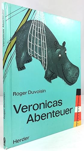 Veronicas Abenteuer - neue Erlebnisse eines liebenswerten Nilpferds. Übersetzt von Herbert Kranz.