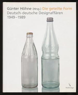 Die geteilte Form. Deutsch-deutsche Designaffären 1949 - 1989.