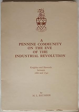 A Pennine Community on the Eve of the Industrial Revolution - Keighley and Haworth between 1660 a...