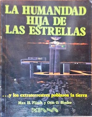 La humanidad hija de las estrellas ? y los extraterrestres poblaron la tierra