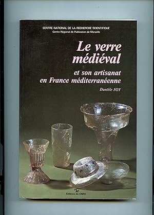 Bild des Verkufers fr LE VERRE MDIVAL ET SON ARTISANAT EN FRANCE MDITERRANENNE zum Verkauf von Librairie CLERC