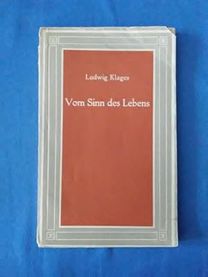 Imagen del vendedor de Vom Sinn des Lebens : Worte d. Wissens aus d. Gesamtwerk. Ludwig Klages. Ausgew. v. Hans Kern / Deutsche Reihe ; Bd. 135 a la venta por Antiquariat BehnkeBuch