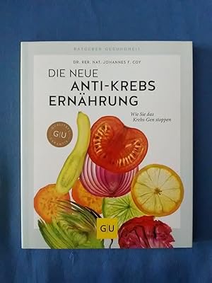 Image du vendeur pour Die neue Anti-Krebs-Ernhrung. Dr. rer. nat. / Ratgeber Gesundheit. mis en vente par Antiquariat BehnkeBuch
