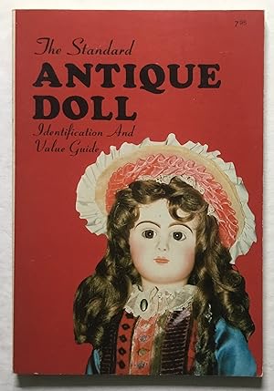 Image du vendeur pour The Standard Antique Doll Identification and Value Guide, 1700-1935. mis en vente par Monkey House Books