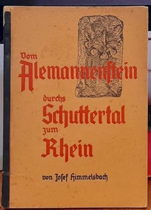 Seller image for Vom Alemannenstein durchs Schuttertal zum Rhein (Ein geopolitisches Geschichts- und Wanderbuch fr Volk und Volksjugend for sale by ANTIQUARIAT H. EPPLER