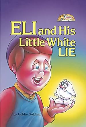 Bild des Verkufers fr Artscroll: Eli And His Little White Lie by Goldie Golding zum Verkauf von WeBuyBooks