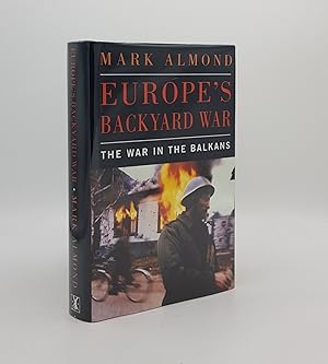 Seller image for EUROPE'S BACKYARD WAR The War in the Balkans for sale by Rothwell & Dunworth (ABA, ILAB)