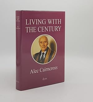 Seller image for LIVING WITH THE CENTURY for sale by Rothwell & Dunworth (ABA, ILAB)