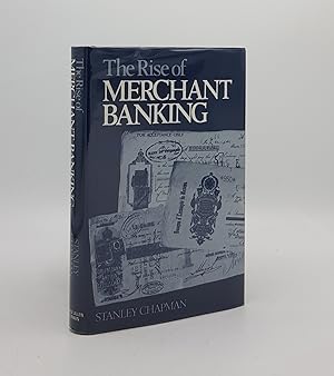 Bild des Verkufers fr THE RISE OF MERCHANT BANKING zum Verkauf von Rothwell & Dunworth (ABA, ILAB)