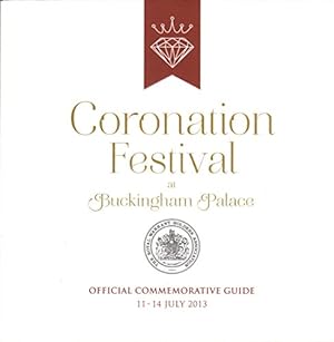 Bild des Verkufers fr Coronation Festival at Buckingham Palace: Official zum Verkauf von WeBuyBooks