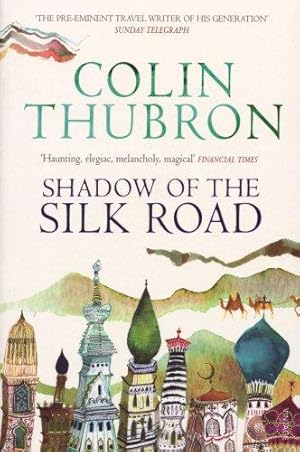 Seller image for Shadow of the Silk Road for sale by WeBuyBooks