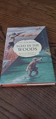 Seller image for Aged in the Woods stories and sketches of shooting and fishing for sale by Joes Books