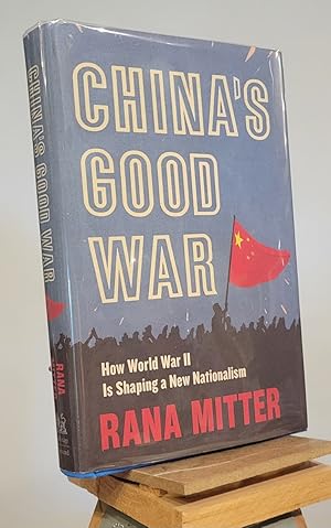 Immagine del venditore per China's Good War: How World War II Is Shaping a New Nationalism venduto da Henniker Book Farm and Gifts