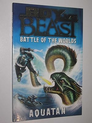 Imagen del vendedor de Aquatan - Boy vs Beast - Battle Of The Worlds Series #1 a la venta por Manyhills Books