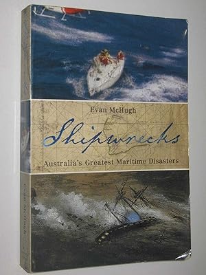 Shipwrecks: Australia's Greatest Maritime Disasters