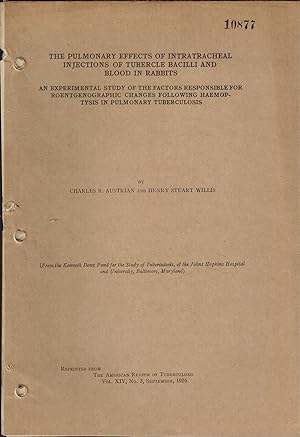 Seller image for The Pulmonary Effects of Intratracheal Injections of Tubercle Bacilli and Blood in Rabbits for sale by UHR Books