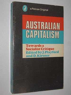 Australian Capitalism : Towards A Socialist Critique