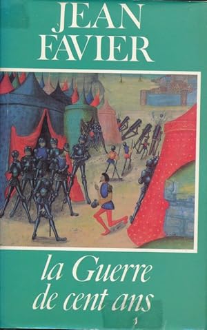 Seller image for La guerre de cent ans for sale by LIBRAIRIE GIL-ARTGIL SARL